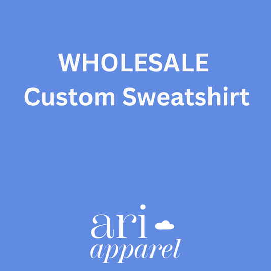 Custom Sweatshirt - WHOLESALE